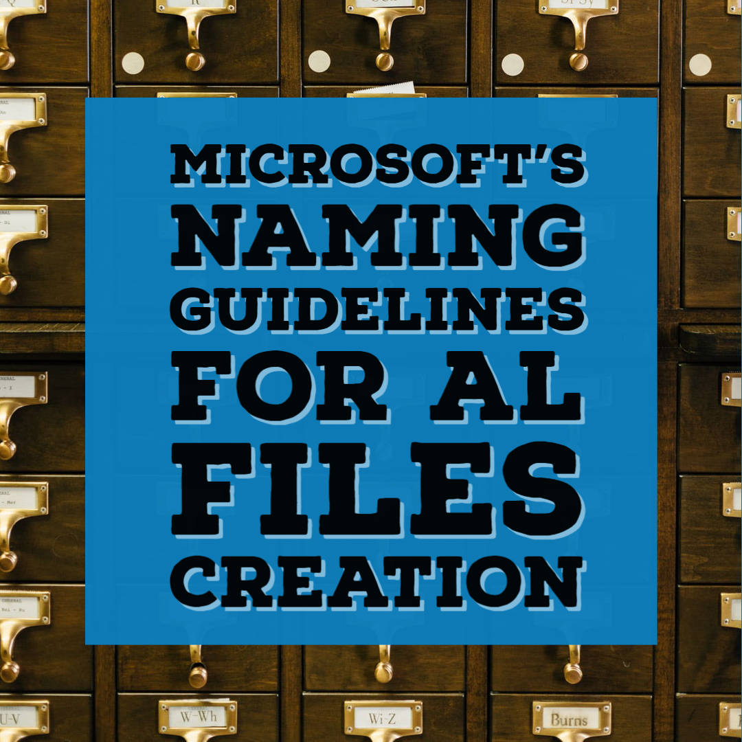 Microsoft's Naming Guidelines for AL Files Creation